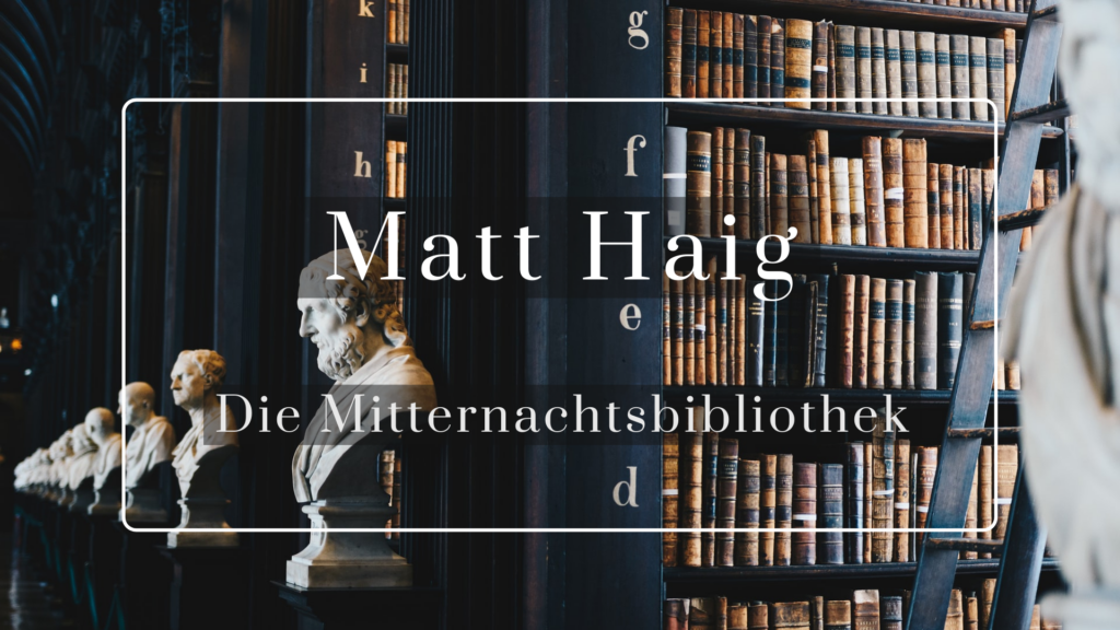 Matt Haig Die Mitternachtsbibliothek BuchHaltung